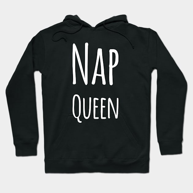 Nap Lover Nap Queen Handwritten White Typography Hoodie by Inspire Enclave